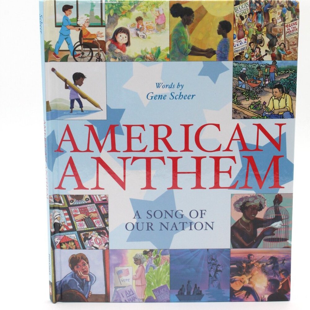 American Anthem A Song of Our Nation Hardcover By Gene Scheer Philomel Books NEW